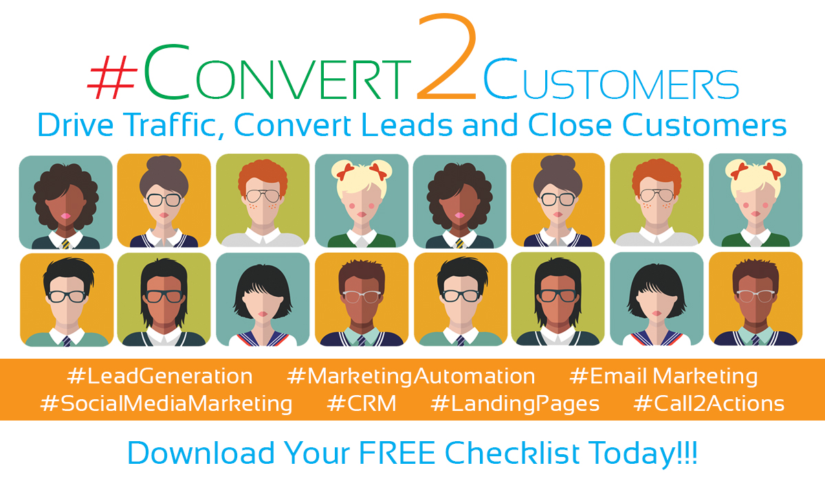 Drive Traffic, Convert Leads and Close Customers
